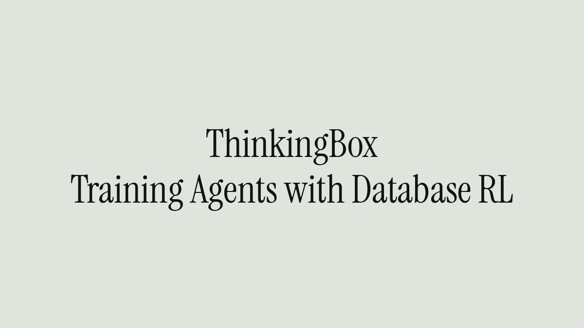 ThinkingBox: Training Agents with Database RL
